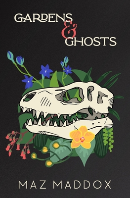 Gardens & Ghosts: Relic #5 - Maz Maddox