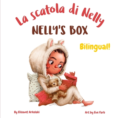 Nelly's Box - La scatola di Nelly: A bilingual children's book in Italian and English - Eve Farb