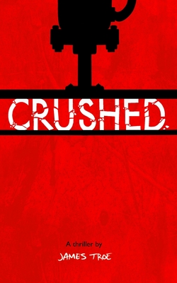 Crushed - James Troe