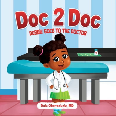 Doc 2 Doc: Debbie Goes To The Doctor - Arnav C