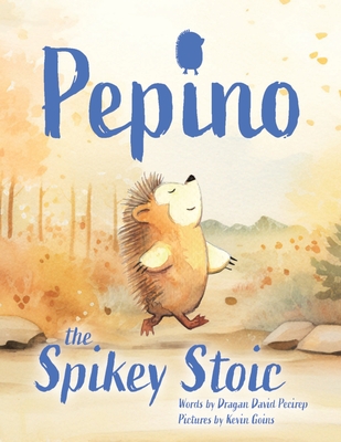 Pepino The Spikey Stoic - Dragan David Pecirep