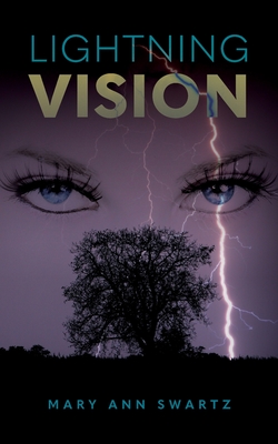 Lightning Vision - Mary Ann Swartz