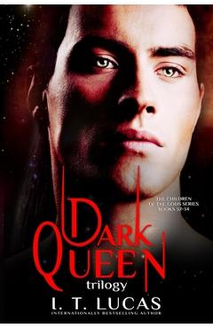Coperta cărții 'The Children of the Gods Series Books 32-34: Dark Queen Trilogy - I. T. Lucas'