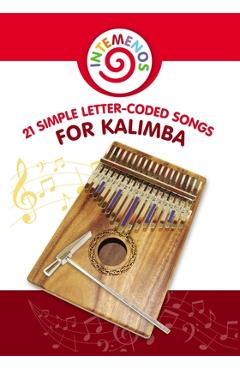 Coperta cărții '21 Simple Letter-Coded Songs for Kalimba: Kalimba Sheet Music for Beginners - Helen Winter'