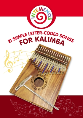 Coperta cărții '21 Simple Letter-Coded Songs for Kalimba: Kalimba Sheet Music for Beginners - Helen Winter'