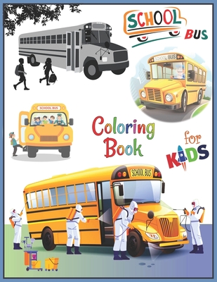 School Bus Coloring Book For Kids: Buses Transportation Coloring Book Perfect For Kids Ages 2-8 Boys & Girls - Rrssmm Books