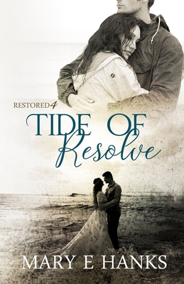 Tide of Resolve: Inspirational Christian Fiction - Mary E. Hanks