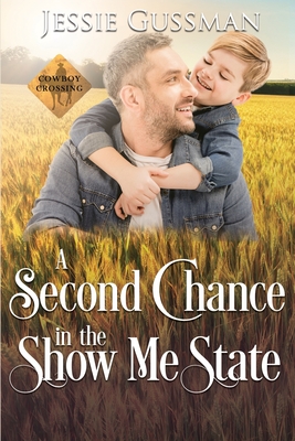 A Second Chance in the Show Me State - Jessie Gussman