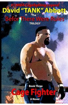 Coperta cărții 'Cage Fighter - David Tank Abbott'