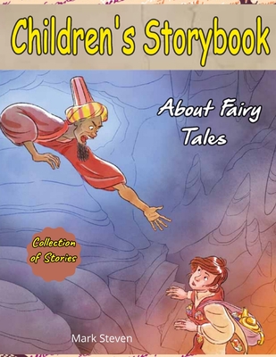 Children's Storybook About Fairy Tales: (Collection of Fairy Tales Stories for Kids Ages 4-12) - Mark Steven