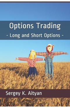 Coperta cărții 'Options Trading: Long and Short Options - Sergey K. Aityan'