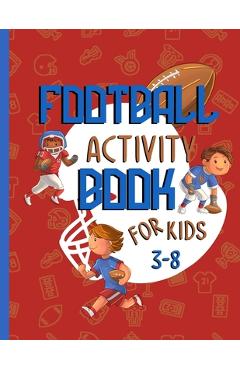football activity book for kids 3-8: A fun football gift for kids age 3 and up - Zags Press