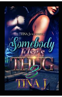Coperta cărții 'Somebody Else's Thug 3 - Tina J'