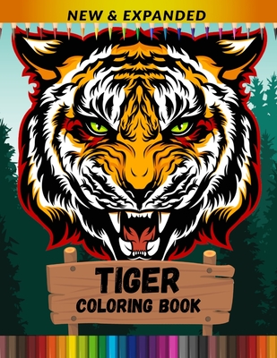 Tiger Coloring Book (New & Expanded): An Adult Coloring Book for Tiger Lovers - Print Point
