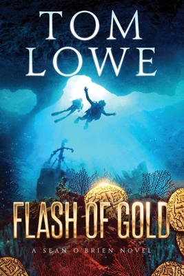 Coperta cărții 'Flash of Gold: A Sean O'Brien Novel - Tom Lowe'