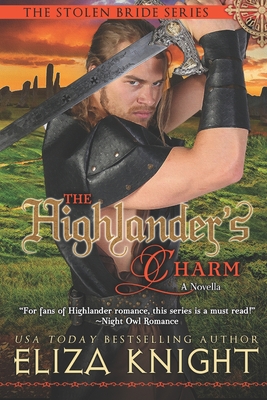 The Highlander's Charm: a Stolen Bride novella - Eliza Knight