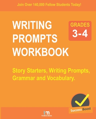 Writing Prompts - Grades 3-4: Story Starters, Writing Prompts, Grammar and Vocabulary - Thomas Media