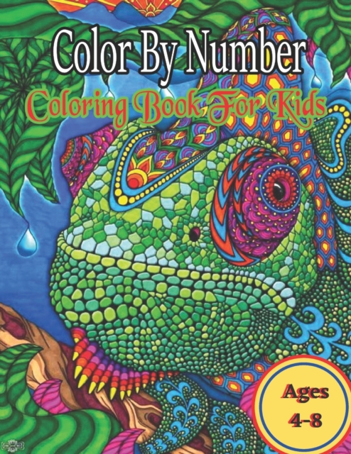 Color By Number Coloring Book For Kids: 50 Animal Themed Color By Number Coloring Pages for Children Ages 4-8 - Raymond M. Thomas