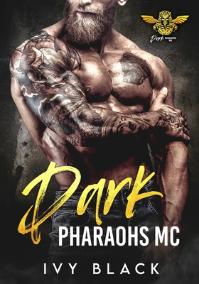 Dark Pharaohs MC Books 1 - 5: MC Biker Romance - Ivy Black