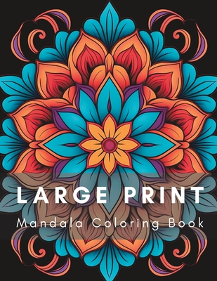 Coperta cărții 'Large Print Mandala Coloring Book: Relaxing and Easy Mandala Coloring Book - Sundurius Maximus'
