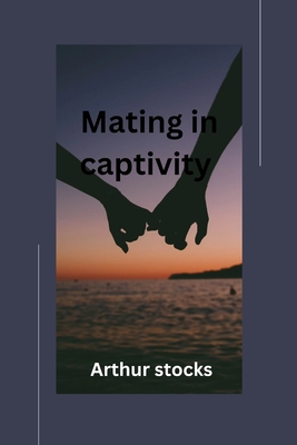 Mating in captivity - Arthur Stocks