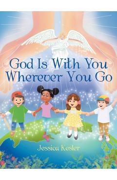 Coperta cărții 'God Is with You Wherever You Go - Jessica Kesler'