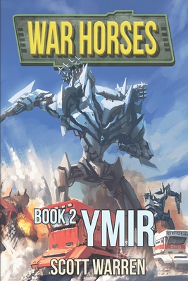 Ymir: War Horses Book 2 - Scott Warren