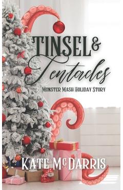 Coperta cărții 'Tinsel & Tentacles: Monster Mash Holiday Story - Kate Mcdarris'