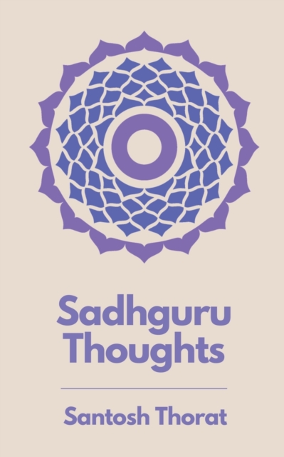 Sadhguru Thoughts - Santosh Thorat