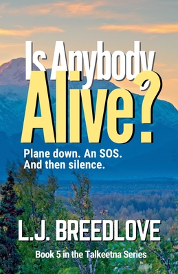 Is Anybody Alive? - L. J. Breedlove
