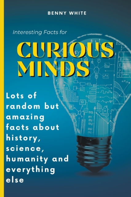 Interesting Facts for Curious Minds - Benny White