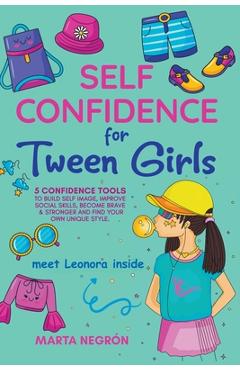 Self Confidence for Tween Girls - Marta Negron