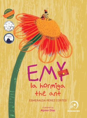 Emy la hormiga / the ant: Bilingual (Spanish & English) - Esmeralda Pérez Cortés