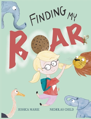 Finding my ROAR! - Jessica Marie