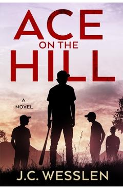 Coperta cărții 'Ace on the Hill - J. C. Wesslen'