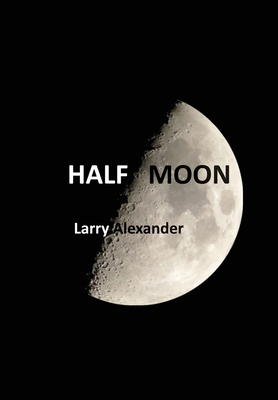 Half Moon - Larry Alexander