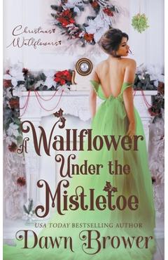 Coperta cărții 'A Wallflower Under the Mistletoe - Dawn Brower'
