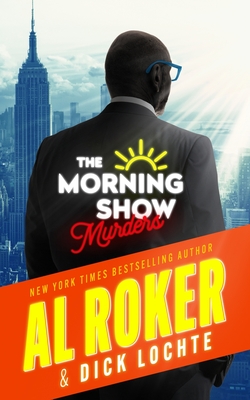 The Morning Show Murders - Al Roker