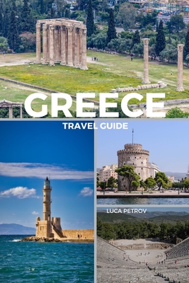 Greece Travel Guide - Luca Petrov