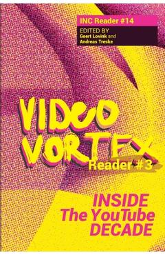 Coperta cărții 'Video Vortex Reader III: Inside the You Tube Decade - Geert Lovink'