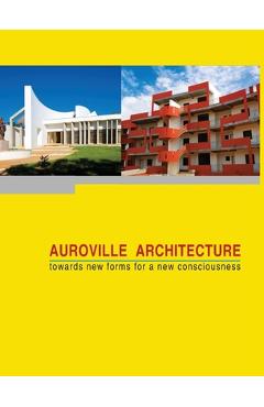 Coperta cărții 'Auroville Architecture: towards new forms for a new consciousness - Franz Fassbender'