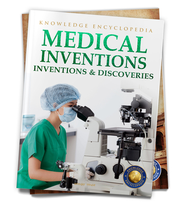 Inventions & Discoveries: Medical Inventions - Wonder House Books