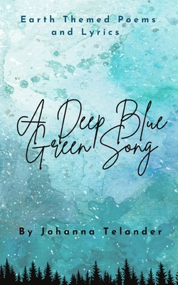 A Deep Blue Green Song - Johanna Telander