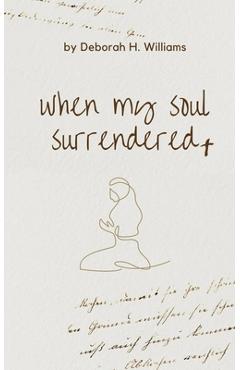 Coperta cărții 'when my soul surrendered - Deborah Williams'