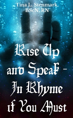 Coperta cărții 'Rise Up and Speak - In Rhyme if You Must - Bscn Stenmark'