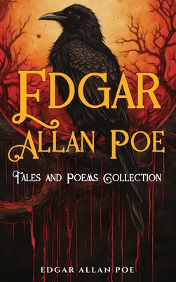 Coperta cărții 'Edgar Allan Poe Tales and Poems Collection - Edgar Allan Poe'