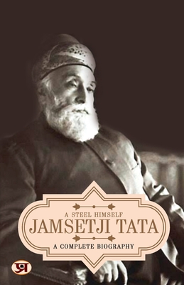 Jamsetji Tata: A Complete Biography - Prashant Kumar