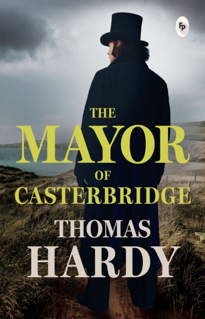 Coperta cărții 'The Mayor of Casterbridge - Thomas Hardy'