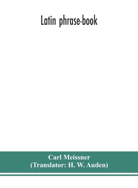 Latin phrase-book - Carl Meissner