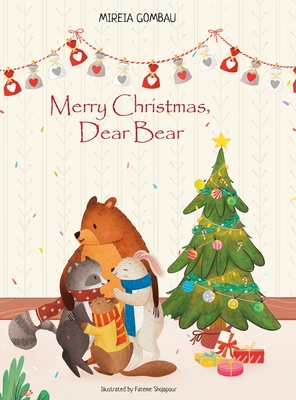 Merry Christmas, Dear Bear - Mireia Gombau